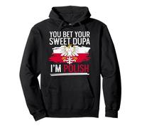 Dyngus Day You Bet Your Sweet Dupa I'm Polish Pullover Hoodie