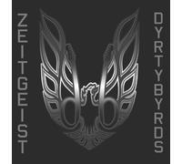 Dyrty Byrds - Zeitgeist
