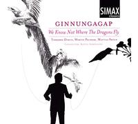 Dyrud/Palsmar/Skold - We Know Not Where the Dragons Fly (Ginnungagap)