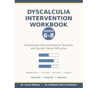 Dyscalculia Intervention Workbook: Grades 6-8: Multisensory Math Activities for Middle School Students: Fractions, Integers, Ratios, and Rebuilding ... (Every Mind Learning Intervention Workbooks)