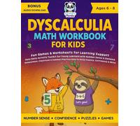 Dyscalculia Math Workbook for Kids Ages 6-8: Fun Games & Worksheets for Learning Support | Easy Daily Activity Toolkit for Young Learners with Number ... for Dyslexia, Dysgraphia & Dyscalculia)