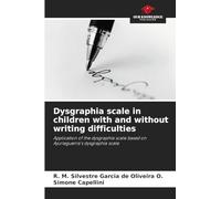 Dysgraphia scale in children with and without writing difficulties: Application of the dysgraphia scale based on Ajuriaguerra's dysgraphia scale