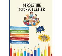 Dysgraphia Workbook - Circle the Correct Letter Workbook (B&W): fun Letter Recognition & Early Reading Practice | Build Focus, Visual Discrimination & ... 3-7 (Scribblesense Skill Development Series)