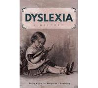 Dyslexia: A History