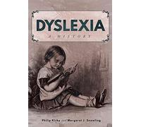 Dyslexia: A History