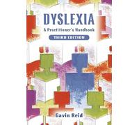 Dyslexia: A Practitioner's Handbook