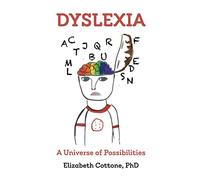 Dyslexia: A Universe of Possibilities
