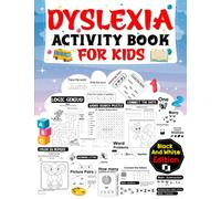 Dyslexia Activity Book for Kids: 102 Creative Activities and 17 Unique Chapters to Help Improve Writing, Spelling & Math Skills - Games and ... Fun Exercises) - Children Dyslexia Books