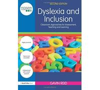 Dyslexia and Inclusion: Classroom approaches for assessment, teaching and learning (nasen spotlight)