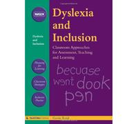 Dyslexia and Inclusion: Classroom approaches for assessment, teaching and learning (nasen spotlight)