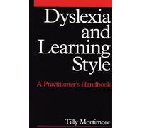 Dyslexia and Learning Style: A Practitioner′s Handbook (Dyslexia Series (Whurr))