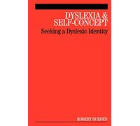 Dyslexia and Self-Concept: Seeking a Dyslexic Identity
