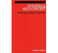 Dyslexia and Self-Concept: Seeking a Dyslexic Identity by Burden Burden (2005-03-01)