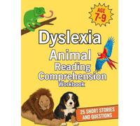Dyslexia Animal Reading Comprehension Workbook: 25 Short Animal Stories with Questions for Dyslexic Readers Ages 7-9 | Build Reading Confidence and ... Reading Comprehension Workbooks for Ages 7-9)