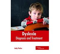 Dyslexia: Diagnosis and Treatment