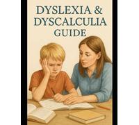Dyslexia & Dyscalculia Guide