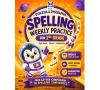 Dyslexia & Dysgraphia Spelling Weekly Practice for 2nd Grade: Learn to Write & Spell Essential Sight Words | Fun Phonics & Handwriting Homeschool, ... for Dyslexia, Dysgraphia & Dyscalculia)