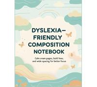 Dyslexia-Friendly Composition Notebook for Kids & Teens Calm Cream Pages, Extra-Wide Ruled Lines, and Focus-Friendly Writing Space: 120+ Pages | 8.5 x ... | Ideal for School, Homeschool, or Therapy