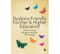 Dyslexia-Friendly Further and Higher Education