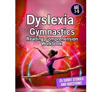 Dyslexia Gymnasics Reading Comprehension Workbook: 25 Short Dyslexia Friendly Stories with Questions | Ages 7-9 | KS2 Reading Support | Help Your ... Reading Comprehension Workbooks for Ages 7-9)