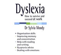 Dyslexia: How to survive and succeed at work