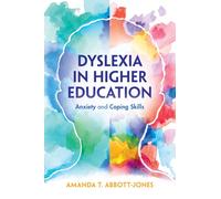 Dyslexia in Higher Education : Anxiety and Coping Skills