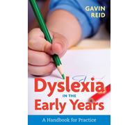 Dyslexia in the Early Years : A Handbook for Practice