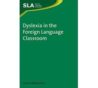 Dyslexia in the Foreign Language Classroom (Second Language Acquisition): 51