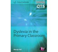 Dyslexia in the Primary Classroom: 1556 (Achieving QTS Cross-Curricular Strand Series)