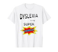 Dyslexia is my Super Power T-shirt for the proud dyslexic T-Shirt