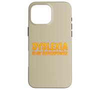 Dyslexia Is My Superpower Dyslexia Awareness Case for iPhone 16 Pro Max
