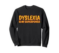 Dyslexia Is My Superpower Dyslexia Awareness Sweatshirt