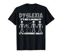 Dyslexia It's Not A Disability Dyslexia Awareness Skeleton T-Shirt