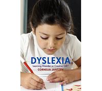 Dyslexia: Learning Disorder or Creative Gift?