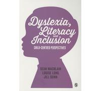 Dyslexia, Literacy and Inclusion: Child-centred perspectives