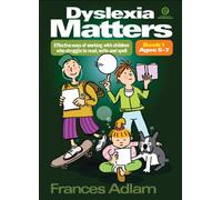 Dyslexia Matters Bk 1 Ages 5-7: Effective Ways of Working with Children Who Struggle to Read, Write, Spell
