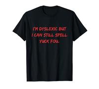 Dyslexia Merch & Co. Funny Dyslexia Unisex-Adults Classic Fun T-Shirt