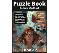 Dyslexia Puzzle Workbook: 90 Activities and Games for kids 9-11 Book 2. Improve reading & writing skills (Black & White Edition) (Dyslexia Puzzle Workbook: Activities and Games for kids 9-11)