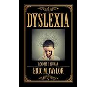 Dyslexia: Read Me If You Can
