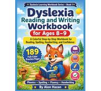 Dyslexia Reading and Writing Workbook for Ages 8-9: A Colorful Step-by-Step Workbook for Phonics, Reading, Spelling, Handwriting, and Confidence (Dyslexia Learning Workbook Series)