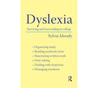 Dyslexia: Surviving and Succeeding at College