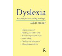 Dyslexia: Surviving and Succeeding at College