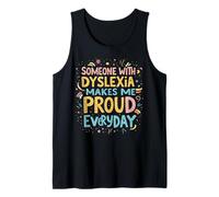 Dyslexia Teacher Someone with Dyslexia Makes Me Proud Tank Top
