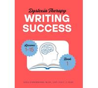 Dyslexia Therapy Writing Success: Book 1 Lessons 1-15