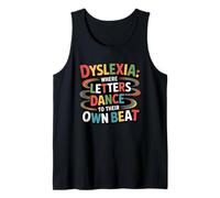 Dyslexia:Where Letters Dance to Their own beat, Dyslexia Tank Top