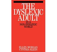 Dyslexic Adult in a Non-Dyslexia World: 4 (Dyslexia Series (Whurr))