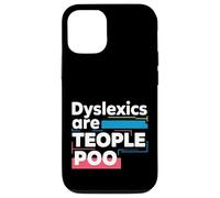 Dyslexics Are Teople Poo Dyslexia Awareness |- Case for iPhone 12/12 Pro