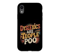Dyslexics Are Teople Poo Dyslexia Awareness ||- Case for iPhone XR
