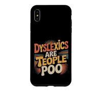 Dyslexics Are Teople Poo Dyslexia Awareness ||- Case for iPhone XS Max