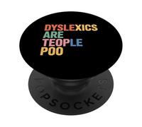 Dyslexics Are Teople Poo Dyslexia Awareness - PopSockets Adhesive PopGrip